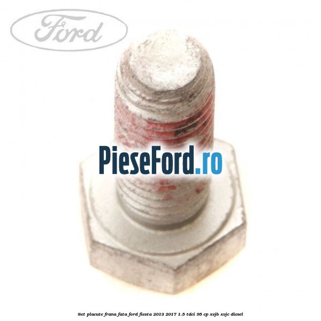Set placute frana fata Ford Fiesta 2013-2017 1.5 TDCi 95 cp Set placute frana fata Ford Fiesta 2013-2017 1.5 TDCi 95 cp XVJB, XVJC diesel