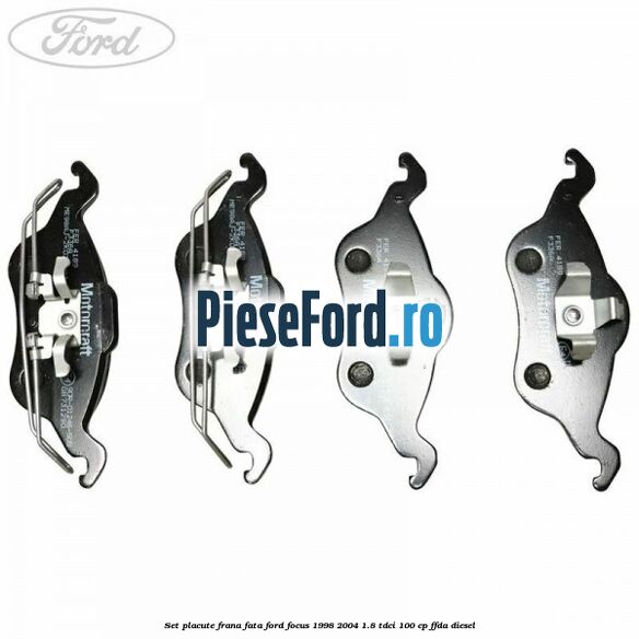 Set placute frana fata Ford Focus 1998-2004 1.8 TDCi 100 cp FFDA diesel