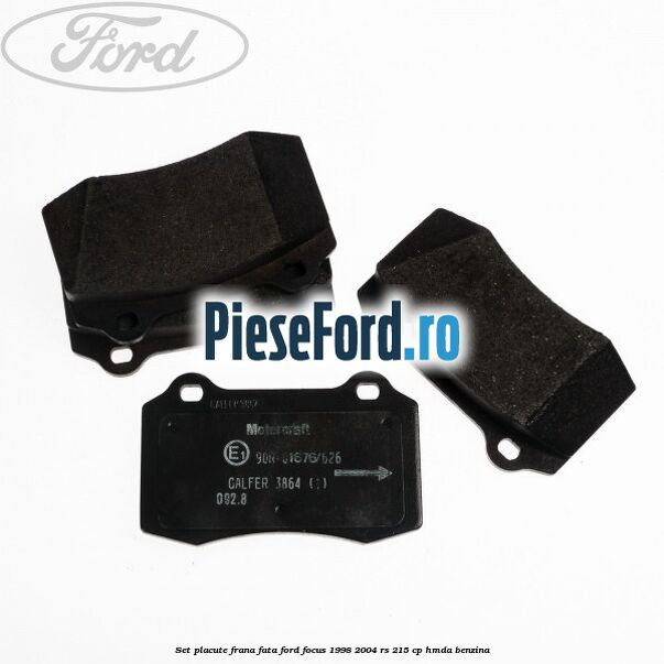 Set placute frana fata Ford Focus 1998-2004 RS 215 cp HMDA benzina