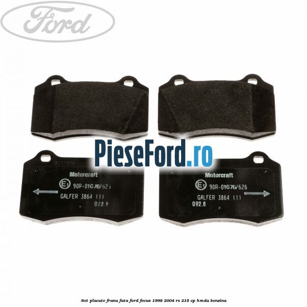 Set placute frana fata Ford Focus 1998-2004 RS 215 cp HMDA benzina