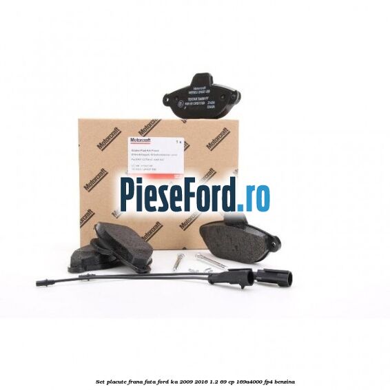 Set placute frana fata Ford Ka 2009-2016 1.2 69 cp 169A4000, FP4 benzina