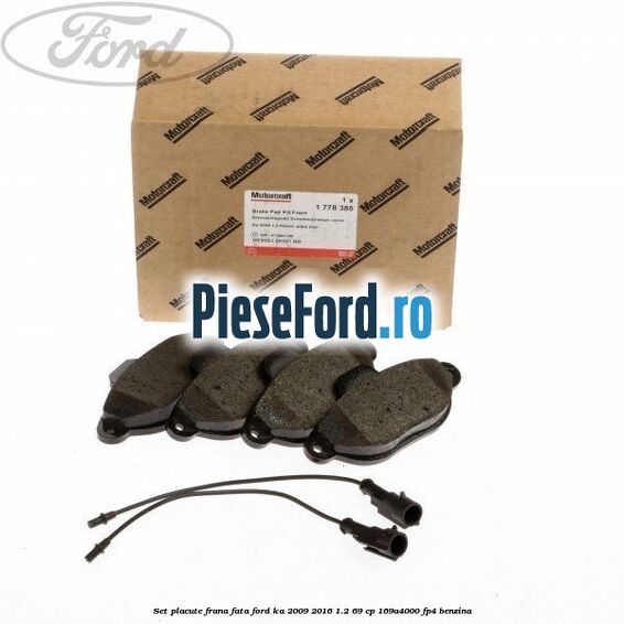 Set placute frana fata Ford Ka 2009-2016 1.2 69 cp 169A4000, FP4 benzina