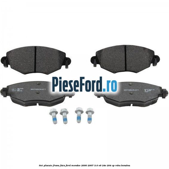 Set placute frana fata Ford Mondeo 2000-2007 3.0 V6 24V 204 cp REBA benzina