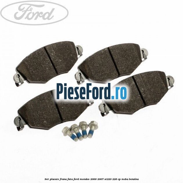 Set placute frana fata Ford Mondeo 2000-2007 ST220 226 cp MEBA benzina
