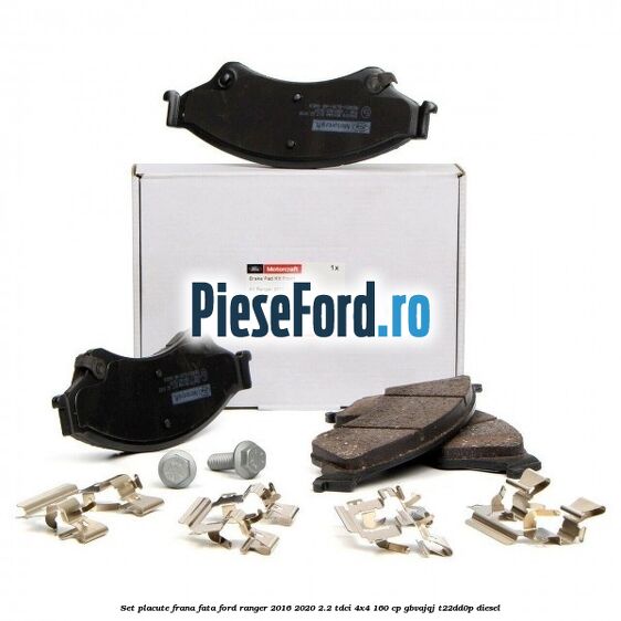 Set placute frana fata Ford Ranger 2016-2020 2.2 TDCi 4x4 160 cp