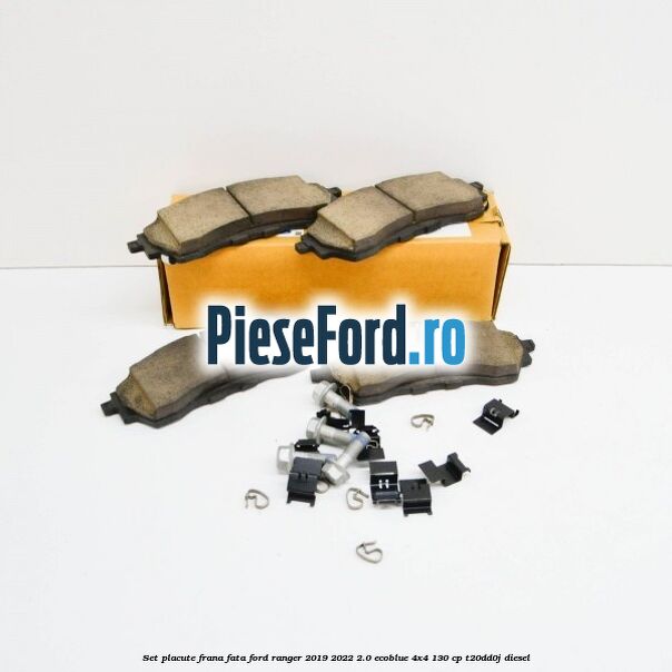 Set placute frana fata Ford Ranger 2019-2022 2.0 EcoBlue 4x4 130 cp T20DD0J diesel