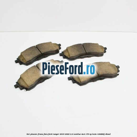 Set placute frana fata Ford Ranger 2019-2022 2.0 EcoBlue 4x4 170 cp Set placute frana fata Ford Ranger 2019-2022 2.0 EcoBlue 4x4 170 cp BC2X, T20DD0J diesel