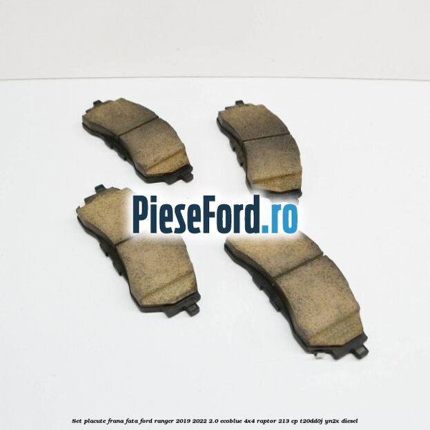 Set placute frana fata Ford Ranger 2019-2022 2.0 EcoBlue 4x4 Raptor 213 cp T20DD0J, YN2X diesel
