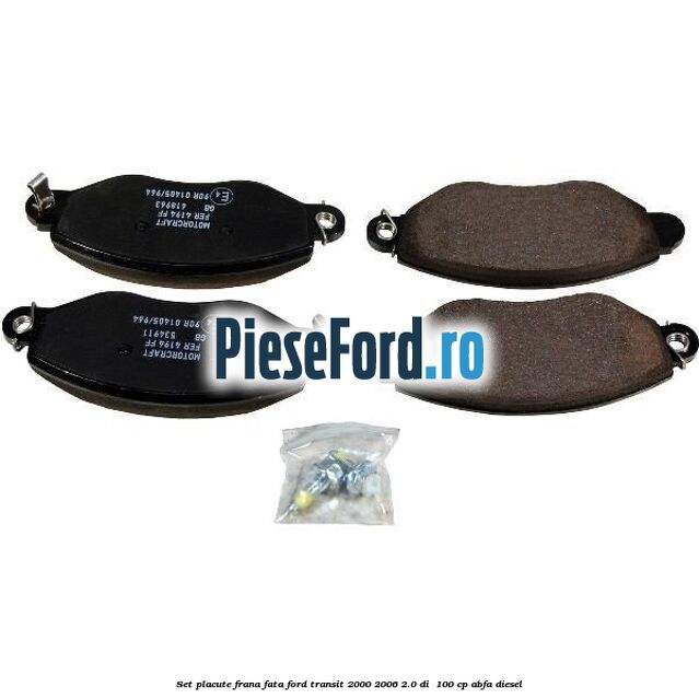 Set placute frana fata Ford Transit 2000-2006 2.0 DI  100 cp ABFA diesel
