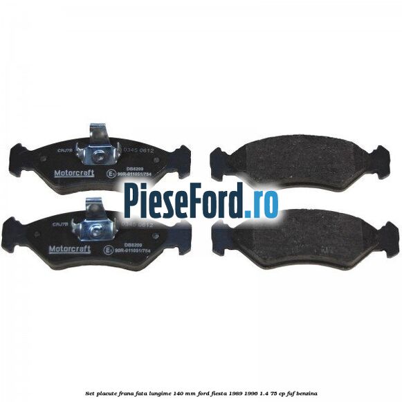 Set placute frana fata lungime 140 mm Ford Fiesta 1989-1996 1.4 75 cp FUF benzina