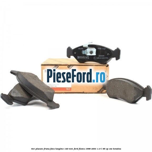 Set placute frana fata lungime 140 mm Ford Fiesta 1996-2001 1.0 i 65 cp Set placute frana fata lungime 140 mm Ford Fiesta 1996-2001 1.0 i 65 cp C4E benzina