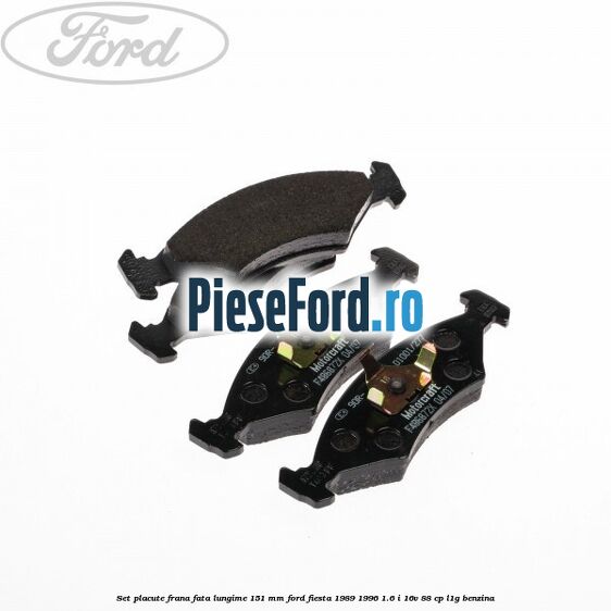 Set placute frana fata lungime 151 mm Ford Fiesta 1989-1996 1.6 i 16V 88 cp L1G benzina