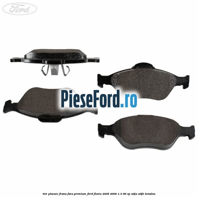 Set placute frana fata premium Ford Fiesta 2005-2008 1.3 69 cp A9JA, A9JB benzina
