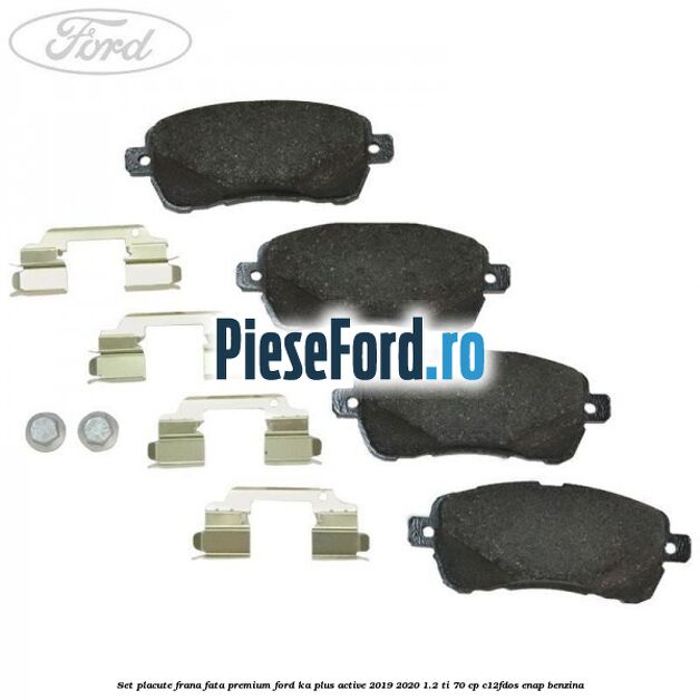 Set placute frana fata premium Ford Ka plus Active 2019-2020 1.2 Ti 70 cp C12FDOS, ENAP benzina