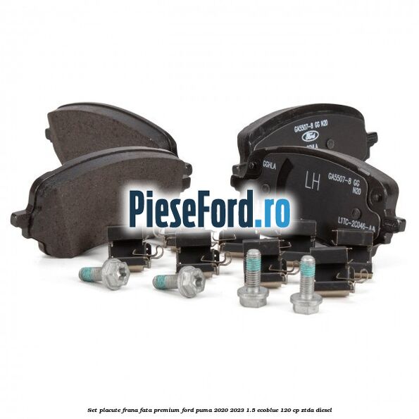 Set placute frana fata premium Ford Puma 2020-2023 1.5 EcoBlue 120 cp ZTDA diesel