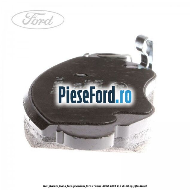 Set placute frana fata premium Ford Transit 2000-2006 2.0 DI 86 cp F3FA diesel