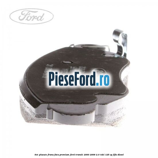Set placute frana fata premium Ford Transit 2000-2006 2.0 TDCi 125 cp FIFA diesel