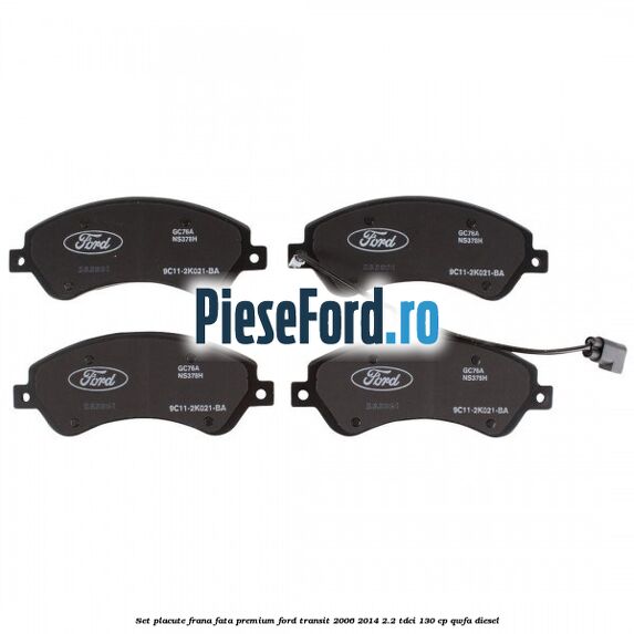 Set placute frana fata premium Ford Transit 2006-2014 2.2 TDCi 130 cp QWFA diesel