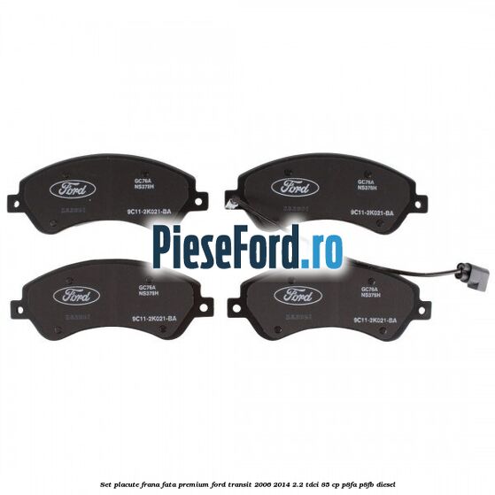 Set placute frana fata premium Ford Transit 2006-2014 2.2 TDCi 85 cp Set placute frana fata premium Ford Transit 2006-2014 2.2 TDCi 85 cp P8FA, P8FB diesel