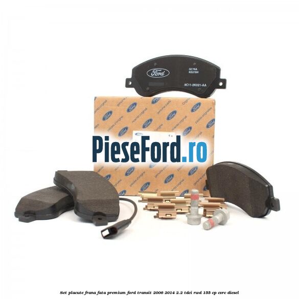 Set placute frana fata premium Ford Transit 2006-2014 2.2 TDCi RWD 155 cp CVRC diesel