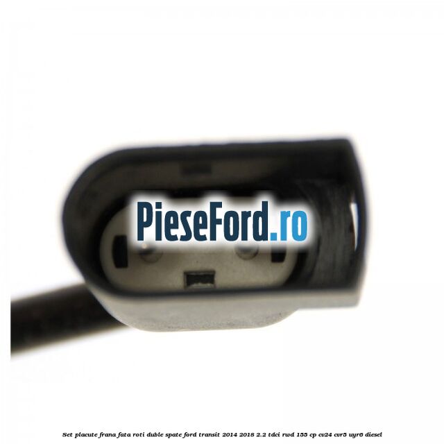 Set placute frana fata roti duble spate Ford Transit 2014-2018 2.2 TDCi RWD 155 cp Set placute frana fata roti duble spate Ford Transit 2014-2018 2.2 TDCi RWD 155 cp CV24, CVR5, UYR6 diesel