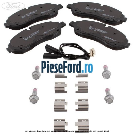 Set placute frana fata roti simple spate Ford Transit 2014-2018 2.2 TDCi 155 cp CVF5 diesel