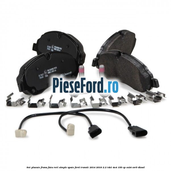 Set placute frana fata roti simple spate Ford Transit 2014-2018 2.2 TDCi 4x4 155 cp CV24, CVR5 diesel