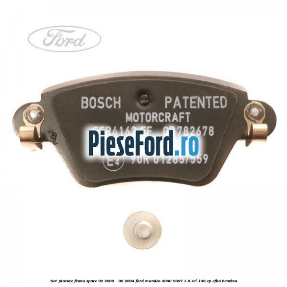 Set placute frana spate (02/2000 - 08/2004) Ford Mondeo 2000-2007 1.8 SCi 130 cp CFBA benzina