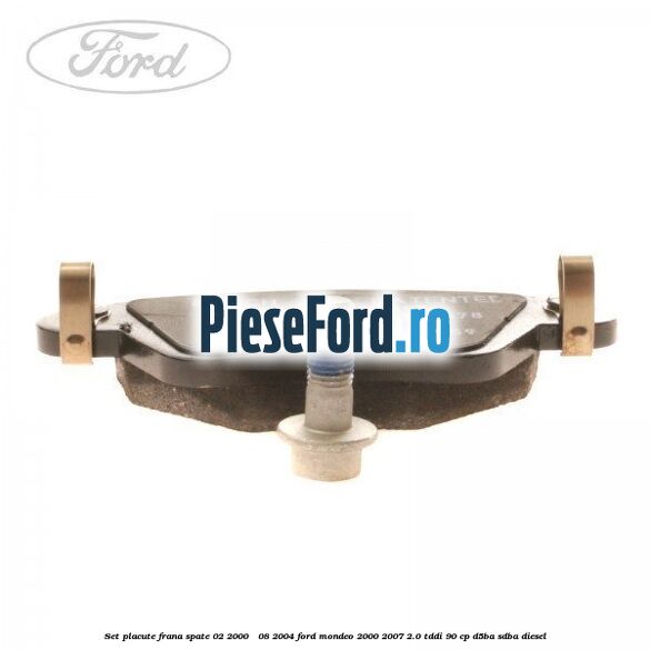 Set placute frana spate (02/2000 - 08/2004) Ford Mondeo 2000-2007 2.0 TDDI 90 cp D5BA, SDBA diesel