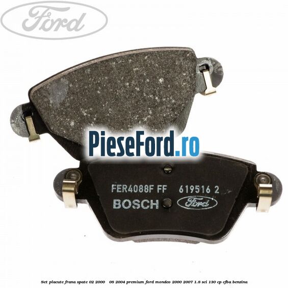 Set placute frana spate (02/2000 - 08/2004) premium Ford Mondeo 2000-2007 1.8 SCi 130 cp CFBA benzina
