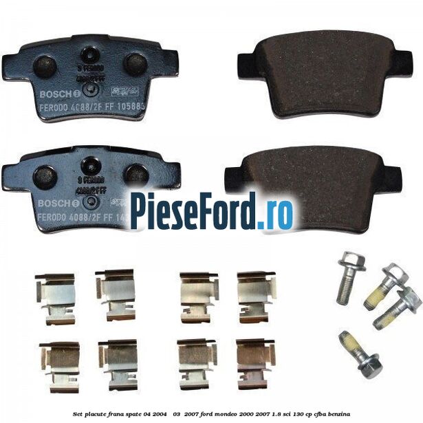 Set placute frana spate (04/2004 - 03 /2007) Ford Mondeo 2000-2007 1.8 SCi 130 cp CFBA benzina