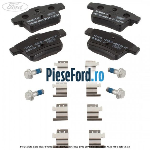 Set placute frana spate (04/2004 - 03 /2007) Ford Mondeo 2000-2007 2.0 TDCi 131 cp FMBA, N7BA, N7BB diesel