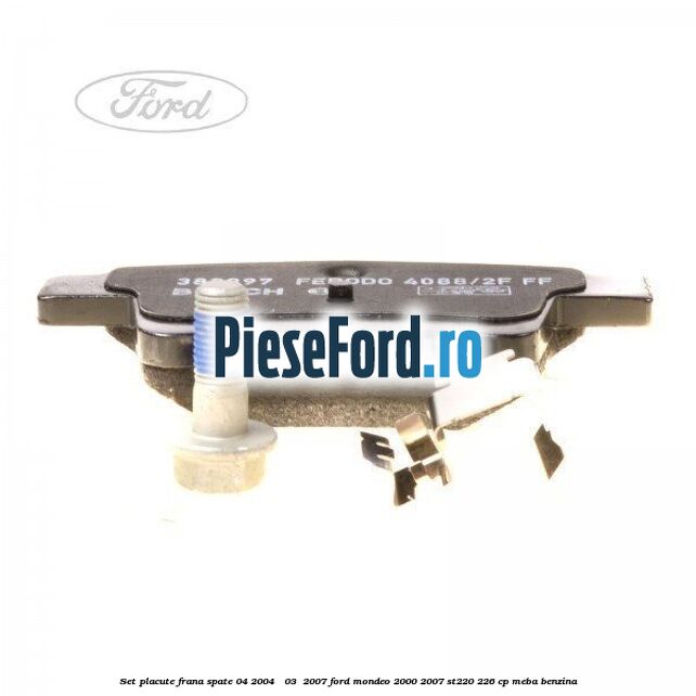 Set placute frana spate (04/2004 - 03 /2007) Ford Mondeo 2000-2007 ST220 226 cp MEBA benzina
