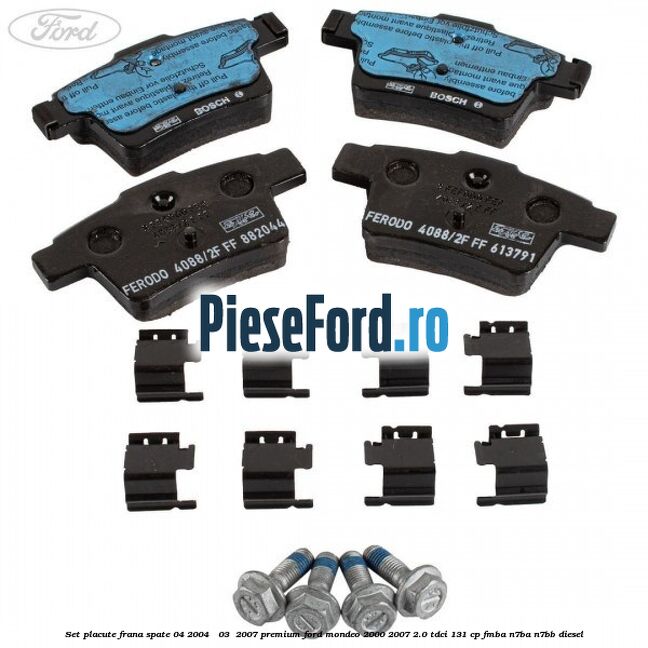Set placute frana spate (04/2004 - 03 /2007) premium Ford Mondeo 2000-2007 2.0 TDCi 131 cp FMBA, N7BA, N7BB diesel