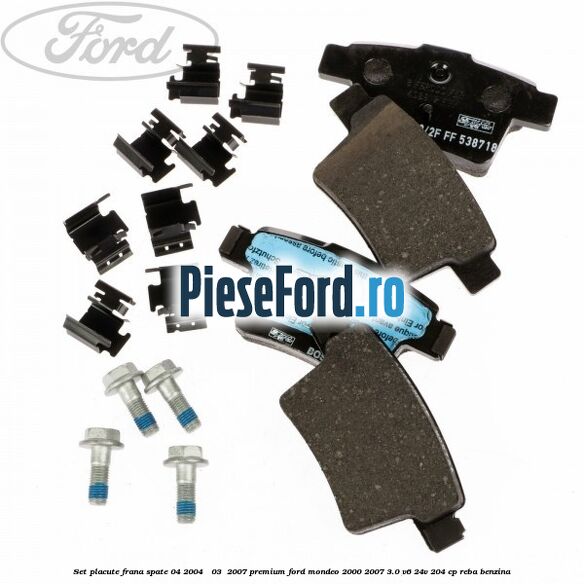Set placute frana spate (04/2004 - 03 /2007) premium Ford Mondeo 2000-2007 3.0 V6 24V 204 cp REBA benzina