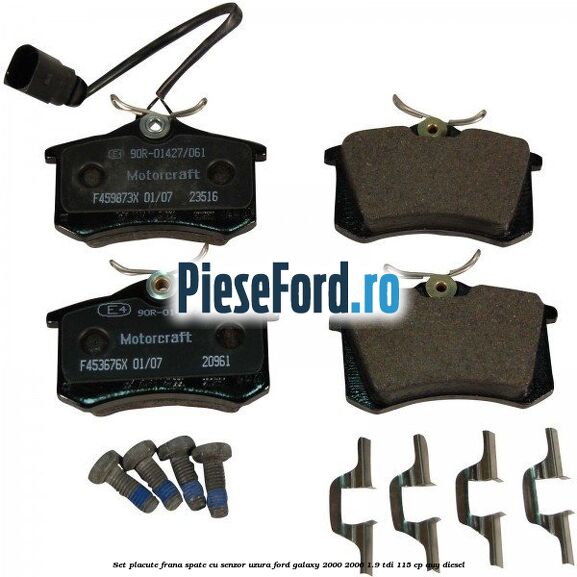 Set placute frana spate cu senzor uzura Ford Galaxy 2000-2006 1.9 TDI 115 cp AUY diesel