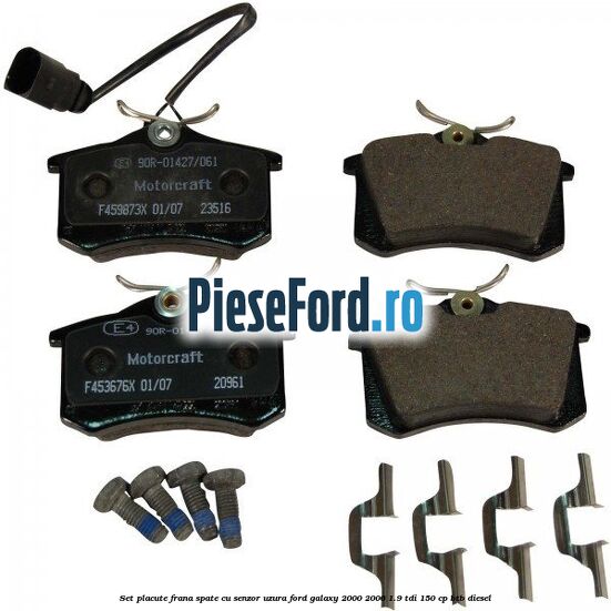 Set placute frana spate cu senzor uzura Ford Galaxy 2000-2006 1.9 TDI 150 cp BTB diesel