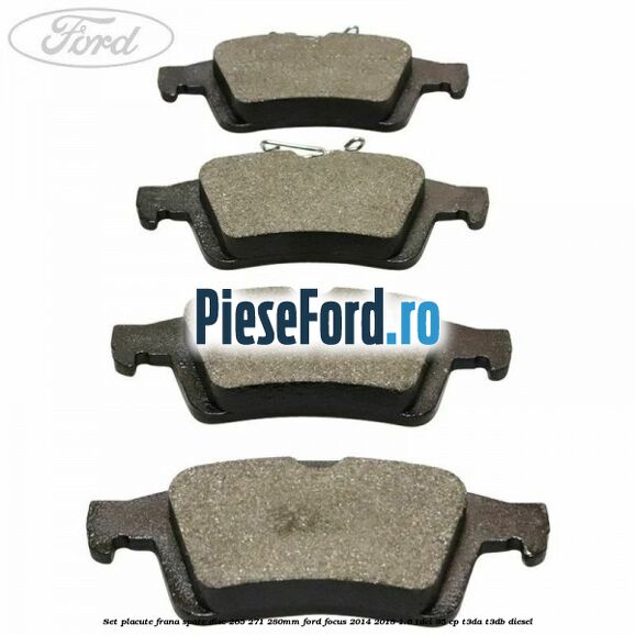 Set placute frana spate (disc 265/271/280mm) Ford Focus 2014-2018 1.6 TDCi 95 cp Set placute frana spate (disc 265/271/280mm) Ford Focus 2014-2018 1.6 TDCi 95 cp T3DA, T3DB diesel