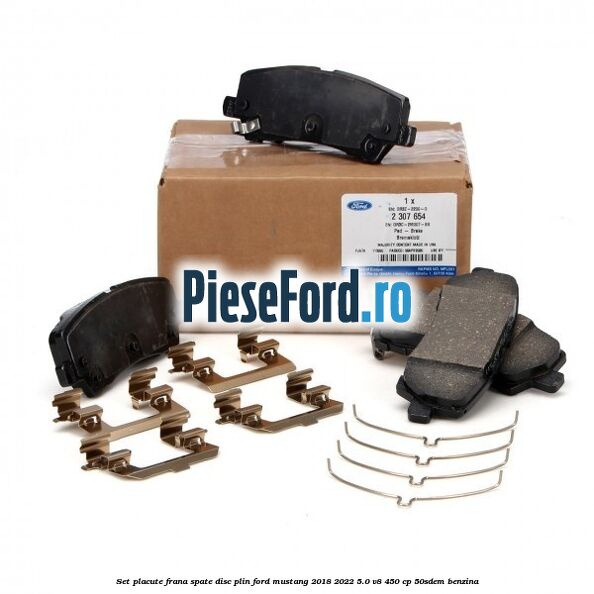 Set placute frana spate disc plin Ford Mustang 2018-2022 5.0 V8 450 cp