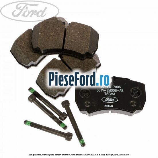 Set placute frana spate etrier Brembo Ford Transit 2006-2014 2.4 TDCi 115 cp JXFA, JXFC diesel