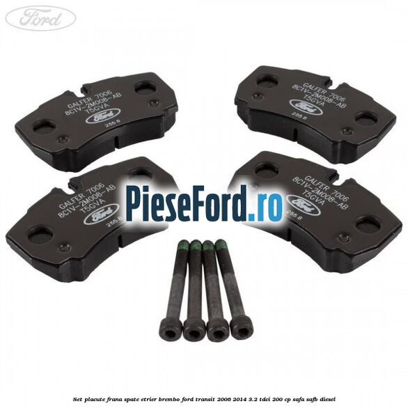 Set placute frana spate etrier Brembo Ford Transit 2006-2014 3.2 TDCi 200 cp SAFA, SAFB diesel