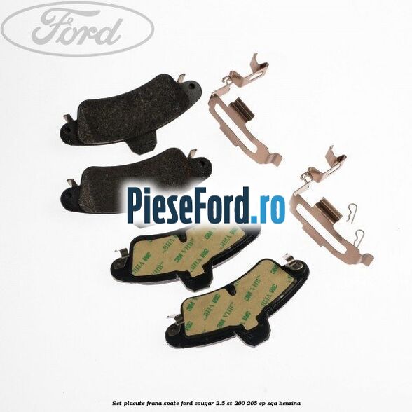 Set placute frana spate Ford Cougar 2.5 ST 200 205 cp SGA benzina