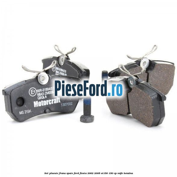 Set placute frana spate Ford Fiesta 2002-2005 ST150 150 cp N4JB benzina