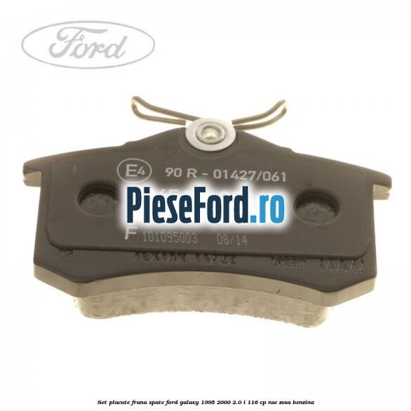 Set placute frana spate Ford Galaxy 1995-2000 2.0 i 116 cp Set placute frana spate Ford Galaxy 1995-2000 2.0 i 116 cp NSE, ZVSA benzina