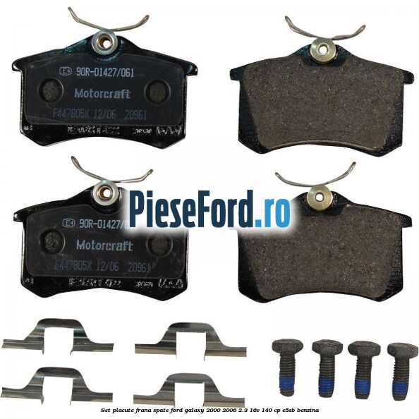 Set placute frana spate Ford Galaxy 2000-2006 2.3 16V 140 cp E5SB benzina