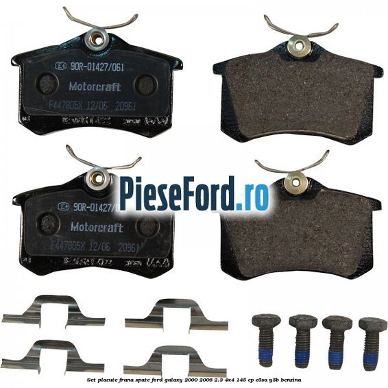 Set placute frana spate Ford Galaxy 2000-2006 2.3 4x4 145 cp E5SA, Y5B benzina