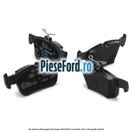 Set placute frana spate Ford Kuga 2019-2023 2.0 EcoBlue mHEV 150 cp YLDC hybrid