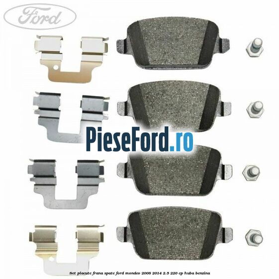 Set placute frana spate Ford Mondeo 2008-2014 2.5 220 cp HUBA benzina