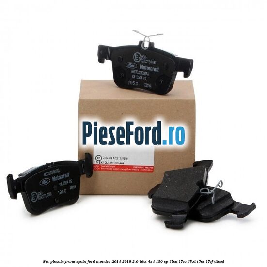 Set placute frana spate Ford Mondeo 2014-2018 2.0 TDCi 4x4 150 cp