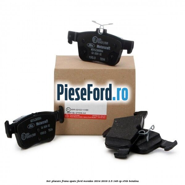 Set placute frana spate Ford Mondeo 2014-2018 2.5 149 cp